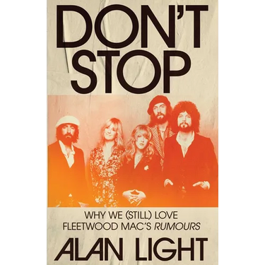 Don't Stop: Why We (Still) Love Fleetwood Mac's Rumours