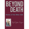 Beyond Death: Visions of the Other Side