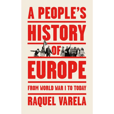 A People's History of Europe: From World War I to Today