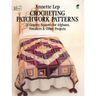 Crocheting Patchwork Patterns: 23 Granny Squares for Afghans, Sweaters and Other Projects
