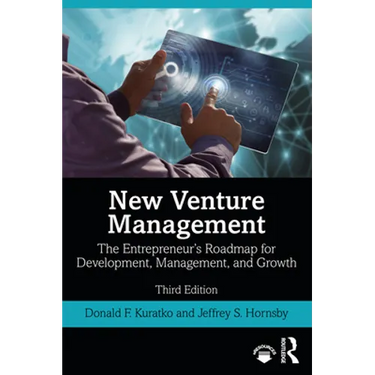 New Venture Management: The Entrepreneur's Roadmap for Development, Management, and Growth