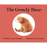 The Growly Bear