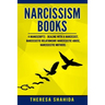 Narcissism Books: 4 Manuscripts - Dealing with a Narcissist, Narcissistic Relationship, Narcissistic Abuse, Narcissistic Mothers