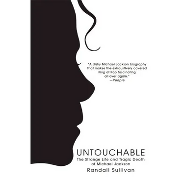 Untouchable: The Strange Life and Tragic Death of Michael Jackson