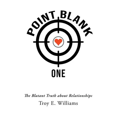 Point Blank One: The Blatant Truth about Relationships