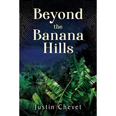 Beyond the Banana Hills