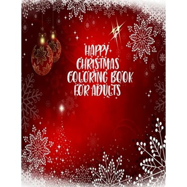 Happy Christmas Coloring Book For Adults: 50 unique and amazing Christmas designs for mind relaxation with fun