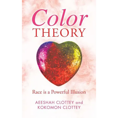 Color theory: Race is a Powerful Illusion