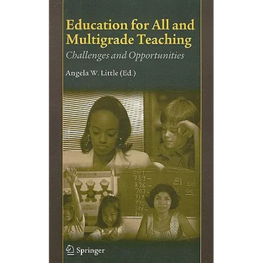 Education for All and Multigrade Teaching: Challenges and Opportunities