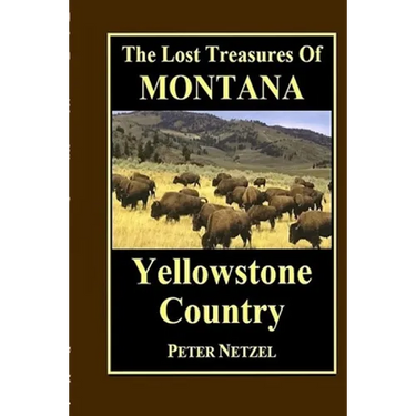 The Lost Treasures of Montana: Yellowstone Country