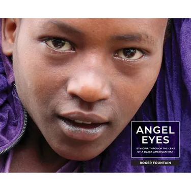 Angel Eyes: Ethiopia Through the Lens of a Black American Man