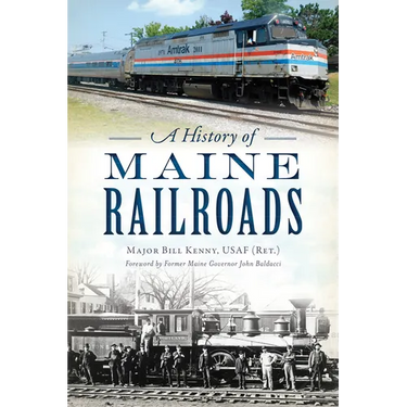 A History of Maine Railroads