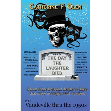 The Day the Laughter Died Volume 1: Vaudeville Through The 1950s