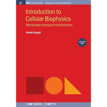Introduction to Cellular Biophysics, Volume 1: Membrane transport mechanisms