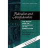 Federalists and Antifederalists: The Debate Over the Ratification of the Constitution
