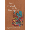 Love Nailed to the Doorpost