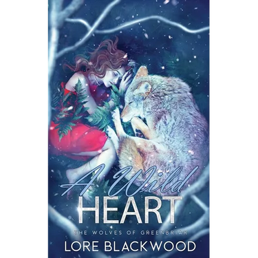 A Wild Heart: The Wolves of Greenbriar