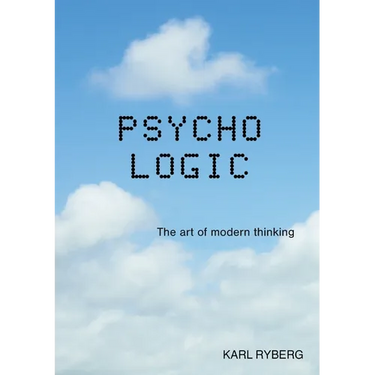 Psycho Logic: The art of modern thinking