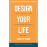 Design Your Life: Pursuing the Life You Want Without Losing Who You Are