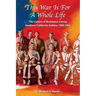 This War Is For A Whole Life: The Culture of Resistance Among Southern California Indians, 1850-1966