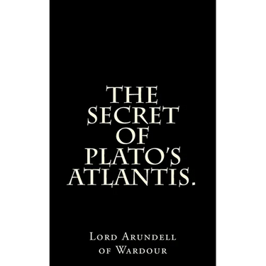 The Secret Of Plato's Atlantis.