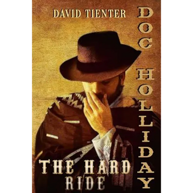 Doc Holliday: The Hard Ride