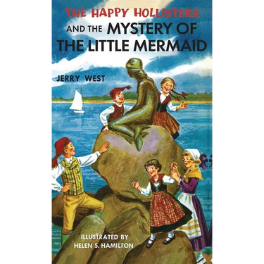 The Happy Hollisters and the Mystery of the Little Mermaid: HARDCOVER Special Edition