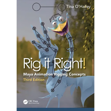 Rig It Right!: Maya Animation Rigging Concepts