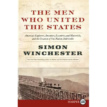 The Men Who United the States
