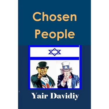 Chosen People: The Descendants of Joseph and the Ten Tribes among English-Speaking Nations and the Jews of Judah