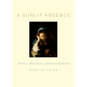Sunlit Absence: Silence, Awareness, and Contemplation