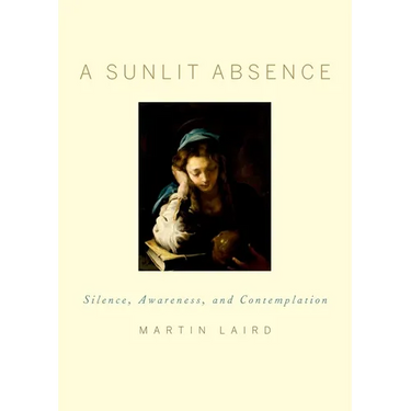 Sunlit Absence: Silence, Awareness, and Contemplation