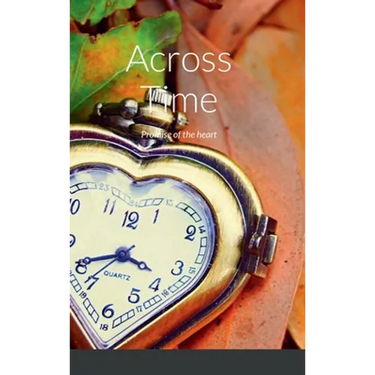 Across Time: Promise of the heart