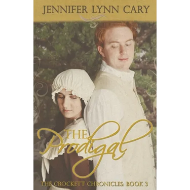 The Prodigal: The Crockett Chronicles: Book Three
