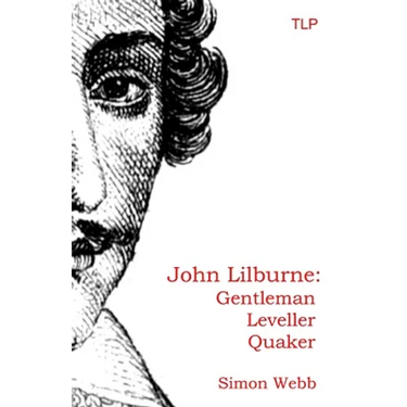 John Lilburne: Gentleman, Leveller, Quaker