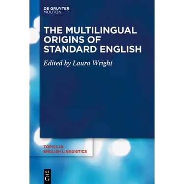 The Multilingual Origins of Standard English