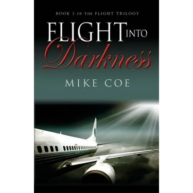Flight into Darkness: Flight Trilogy, Book 2