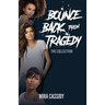 Bounce Back From Tragedy