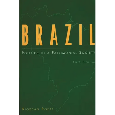 Brazil: Politics in a Patrimonial Society