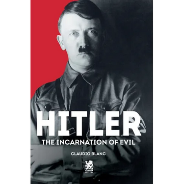 Hitler: The Incarnation of Evil