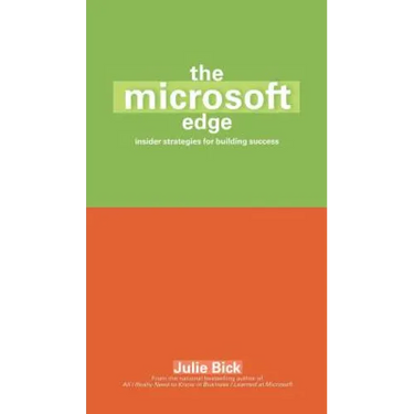 The Microsoft Edge: Insider Strategies for Building Success