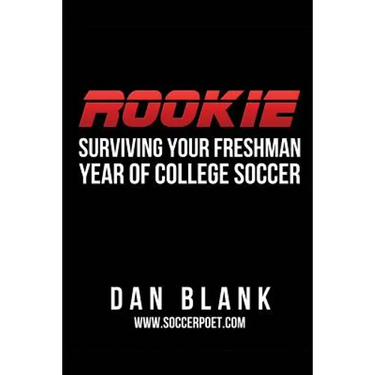 Rookie: Surviving Your Freshman Year of College Soccer