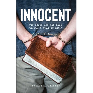 Innocent: The Price One Man Paid for Doing What Is Right
