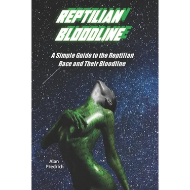 Reptilian Bloodline: A Simple Guide to the Reptilian Race and Their Bloodline