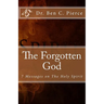 The Forgotten God: The Holy Spirit