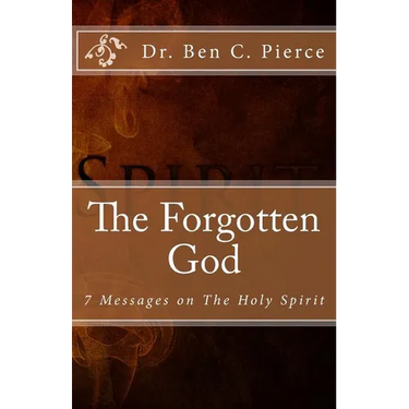 The Forgotten God: The Holy Spirit