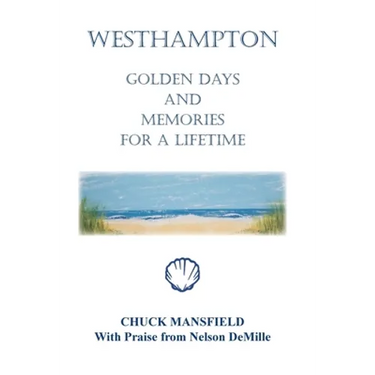 Westhampton: Golden Days and Memories for a Lifetime