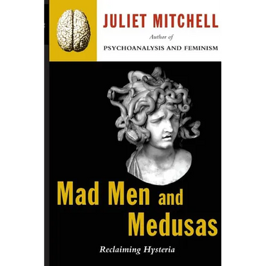 Mad Men and Medusas: Reclaiming Hysteria