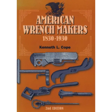 American Wrench Makers 1830-1930