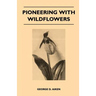 Pioneering With Wildflowers